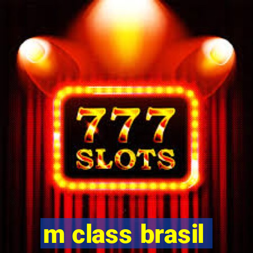 m class brasil